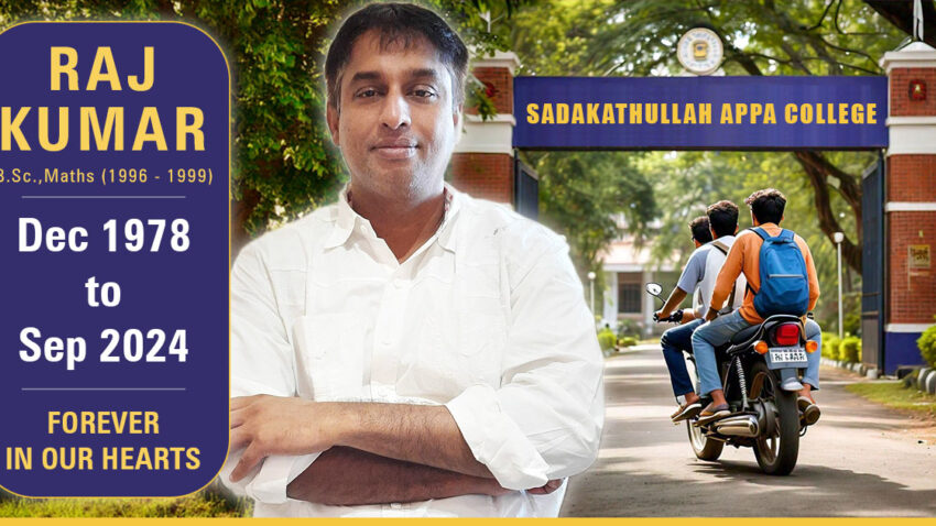 Remembering Raj Kumar - Sadakathullah Appa College (1996 - 1999)